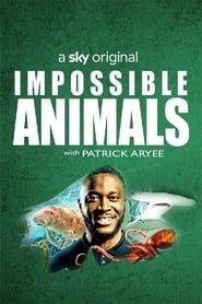 Watch Impossible Animals