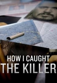 Watch How I Caught The Killer