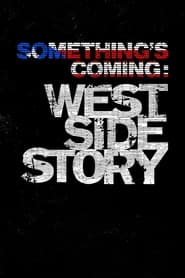 Watch Something's Coming: West Side Story