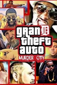 Watch Grand Theft Auto: Murder City