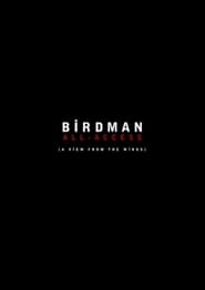 Watch Birdman: All-Access (A View From the Wings)