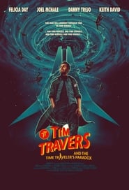 Watch Tim Travers & The Time Traveler's Paradox