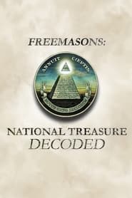 Watch Freemasons: National Treasure Decoded