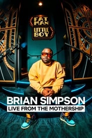 Watch Brian Simpson: Live from the Mothership