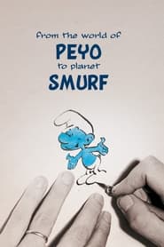 Watch From the world of Peyo to planet Smurf
