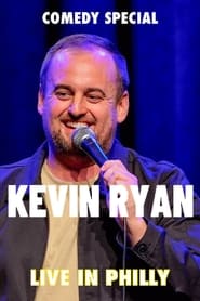 Watch Kevin Ryan: Live In Philly