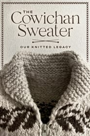 Watch The Cowichan Sweater: Our Knitted Legacy