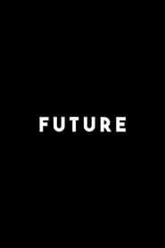 Watch Future