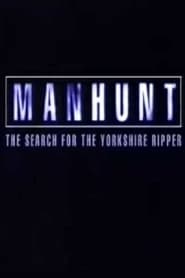 Watch Manhunt: The Search for the Yorkshire Ripper