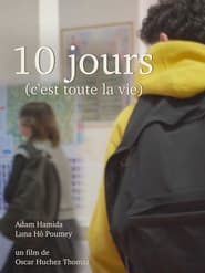 Watch 10 jours (c'est toute la vie)