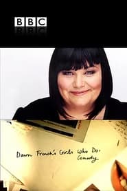 Watch Dawn French's Girls Who Do Comedy