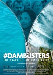 Watch #Dambusters: The Start of the Riverlution