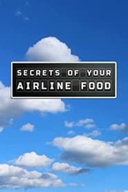 Watch Secrets of Your Airline Food