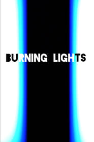 Watch Burning Lights