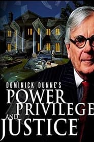 Watch Dominick Dunne's Power, Privilege, and Justice