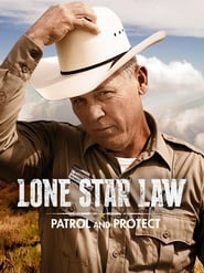 Watch Lone Star Law: Patrol and Protect