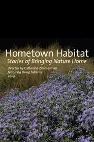 Watch Hometown Habitat, Stories of Bringing Nature Home