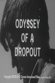 Watch Odyssey of a Dropout