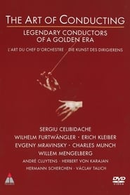 Watch The Art of Conducting - Legendary Conductors of a Golden Era