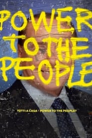 Watch Tutti a casa - Power to the People?