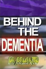 Watch Behind The Dementia