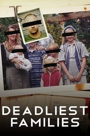 Watch Deadliest Families