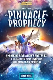 Watch The Pinnacle of Prophecy: Unlocking Revelation's Mysteries