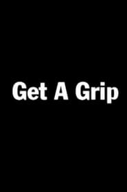 Watch Get a Grip