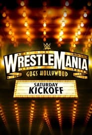 Watch WWE WrestleMania 39 Saturday Kickoff