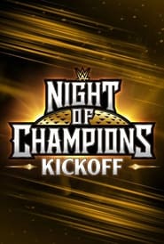 Watch WWE Night of Champions 2023 Kickoff