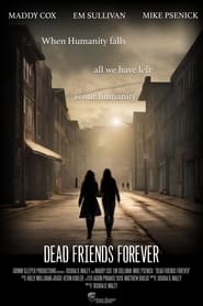 Watch Dead Friends Forever