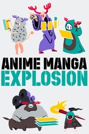 Watch ANIME MANGA EXPLOSION