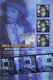 Watch Bigg Snoop Dogg | Raw N Uncut Volume 1