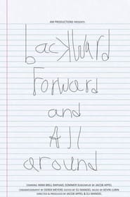 Watch Backward, Forward, and All Around