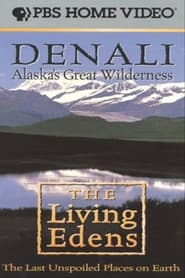 Watch Alaska's Great Wilderness Denali: The Living Edens