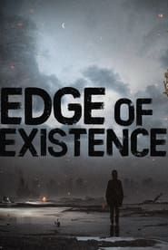 Watch Edge of Existence