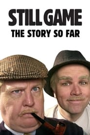 Watch Still Game: The Story So Far