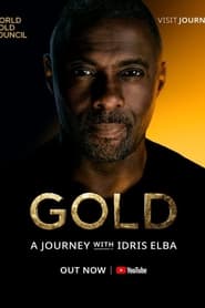 Watch Gold: A Journey With Idris Elba