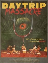 Watch Daytrip Massacre