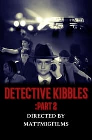 Watch Detective Kibbles: Part 2