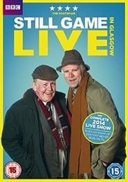 Watch Still Game: Live in Glasgow