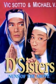 Watch D'Sisters: Nuns of the Above