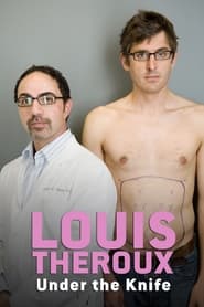 Watch Louis Theroux: Under the Knife