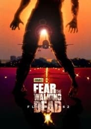 Watch Fear the Walking Dead: Flight 462