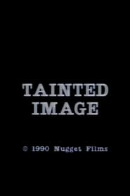 Watch Tainted Image