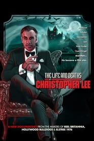 Watch The Life and Deaths of Christopher Lee