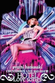 Watch Ayumi Hamasaki Countdown Live 2011-2012 A: Hotel Love Songs
