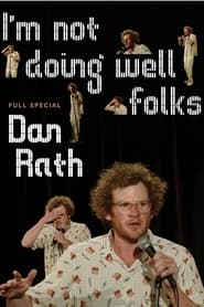 Watch Dan Rath: I'm Not Doing Well Folks