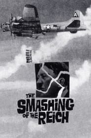 Watch The Smashing of the Reich