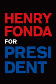 Watch Henry Fonda for President